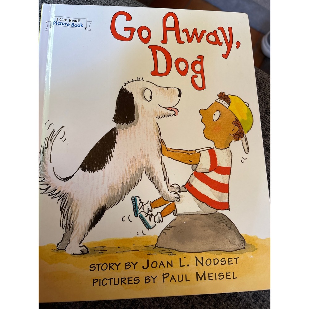 Go Away Dog Joan L Nodset Hardcover I Can Read Picture Book 9780760778692 2012